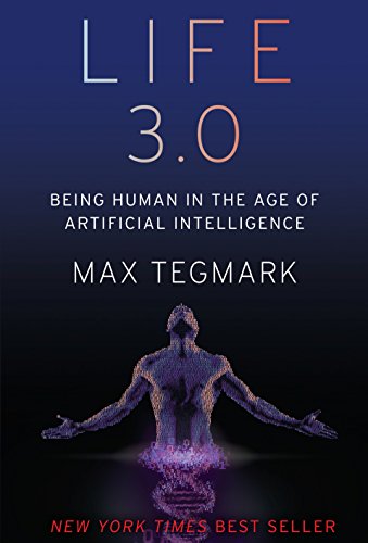 9781101946596: Life 3.0: Being Human in the Age of Artificial Intelligence [Édition Roughcut]