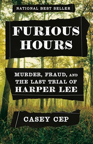 Stock image for Furious Hours: Murder, Fraud, and the Last Trial of Harper Lee for sale by BookMarx Bookstore