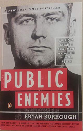 Imagen de archivo de Public Enemies: America's Greatest Crime Wave and the Birth of the FBI, 1933-34 a la venta por ThriftBooks-Dallas