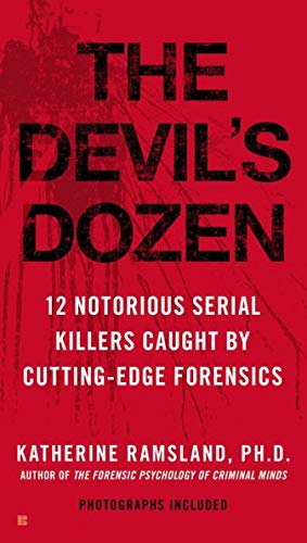 Imagen de archivo de The Devils Dozen : How Cutting-edge Forensics Took Down 12 Notorious Serial Killers a la venta por Red's Corner LLC