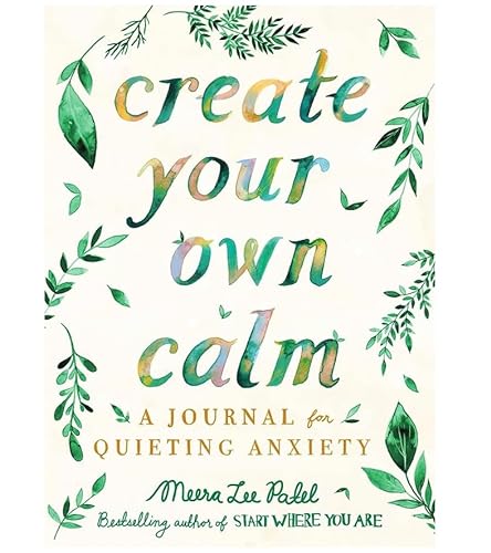 Beispielbild fr Create Your Own Calm: A Journal for Quieting Anxiety zum Verkauf von ICTBooks