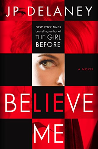 9781101966310: Believe Me: A Novel