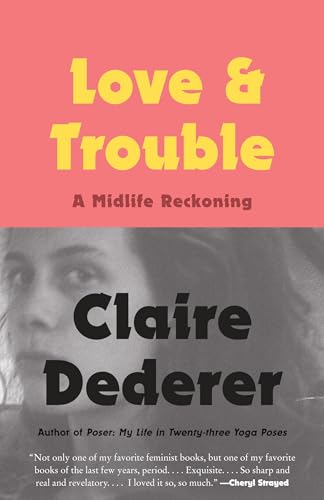 Beispielbild fr Love and Trouble: A Midlife Reckoning zum Verkauf von BooksRun