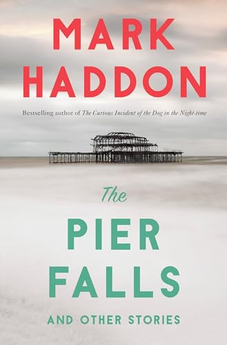 9781101970133: The Pier Falls: And Other Stories