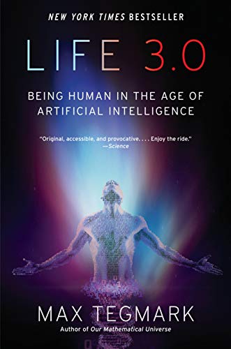 Beispielbild für Life 3.0: Being Human in the Age of Artificial Intelligence zum Verkauf von Goodwill