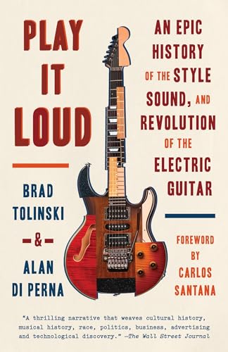 

Play It Loud: An Epic History of the Style, Sound, and Revolution of the Electric Guitar [Soft Cover ]