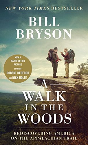 9781101970881: A Walk in the Woods (Movie Tie-in Edition): Rediscovering America on the Appalachian Trail