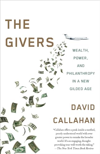 Beispielbild fr The Givers : Money, Power, and Philanthropy in a New Gilded Age zum Verkauf von Better World Books