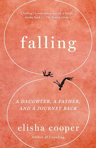 Beispielbild fr Falling: A Daughter, a Father, and a Journey Back zum Verkauf von Wonder Book