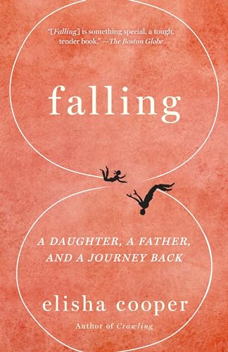 Stock image for Falling: A Daughter, a Father, and a Journey Back for sale by Wonder Book