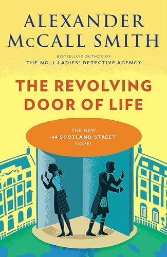 9781101971918: The Revolving Door of Life: 44 Scotland Street Series (10)