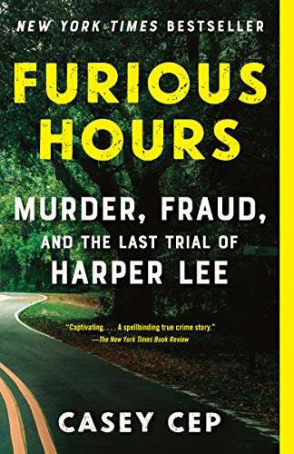 9781101972052: Furious Hours: Murder, Fraud, and the Last Trial of Harper Lee