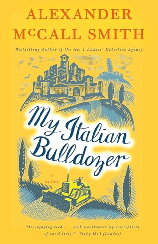 Stock image for My Italian Bulldozer A Novel for sale by SecondSale