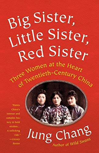 9781101972922: Big Sister, Little Sister, Red Sister: Three Women at the Heart of Twentieth-Century China