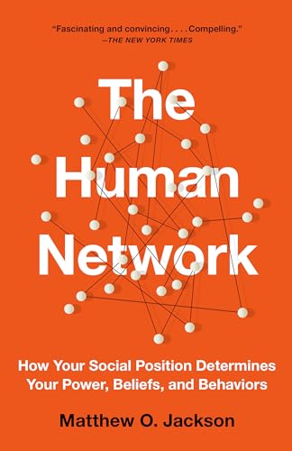 Beispielbild fr The Human Network: How Your Social Position Determines Your Power, Beliefs, and Behaviors zum Verkauf von WorldofBooks