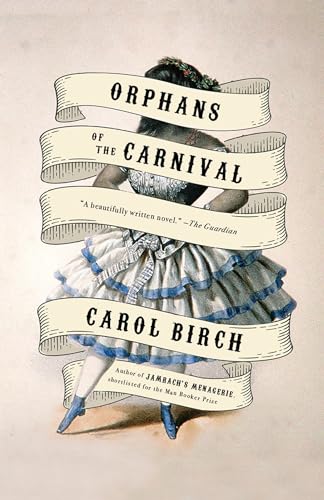 Beispielbild fr Orphans of the Carnival: A Novel zum Verkauf von Irish Booksellers