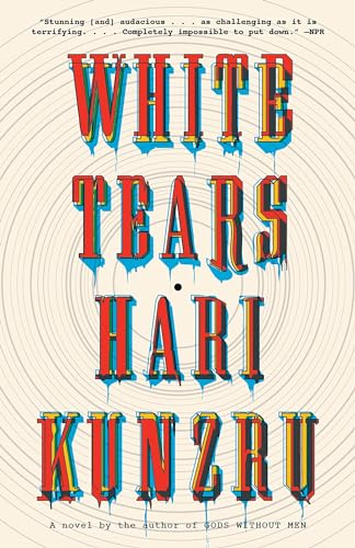 9781101973219: White Tears: A novel (Vintage Contemporaries)