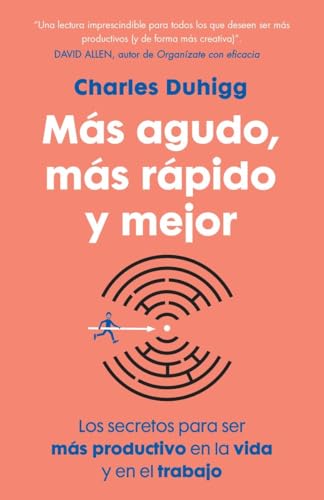 9781101973868: Ms Agudo, Ms Rpido Y Mejor: Los Secretos Para Ser Ms Productivo En La Vida Y En El Trabajo = Smarter Faster Better