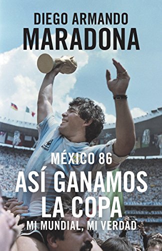Beispielbild fr Mexico 86 : As Ganamos la Copa zum Verkauf von Better World Books