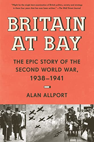 9781101974698: Britain at Bay: The Epic Story of the Second World War, 1938-1941