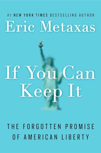 Beispielbild fr If You Can Keep It : The Forgotten Promise of American Liberty zum Verkauf von Better World Books