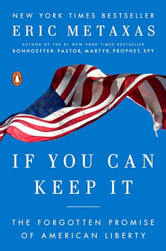 Beispielbild fr If You Can Keep It: The Forgotten Promise of American Liberty zum Verkauf von Wonder Book