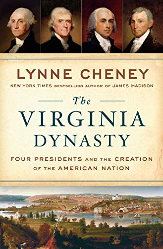 Beispielbild fr The Virginia Dynasty : Four Presidents and the Creation of the American Nation zum Verkauf von Better World Books