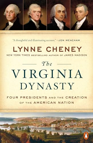 Beispielbild fr The Virginia Dynasty : Four Presidents and the Creation of the American Nation zum Verkauf von Better World Books