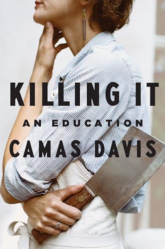 9781101980071: Killing It: An Education