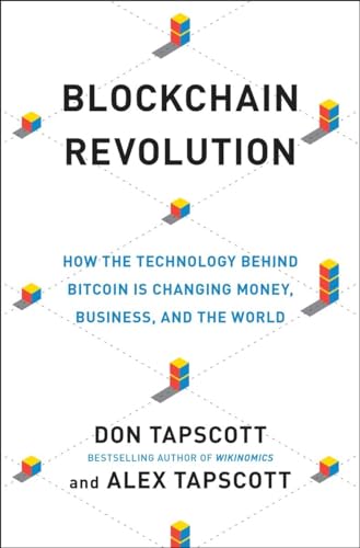 9781101980132: Blockchain Revolution: How the Technology Behind Bitcoin Is Changing Money, Business, and the World