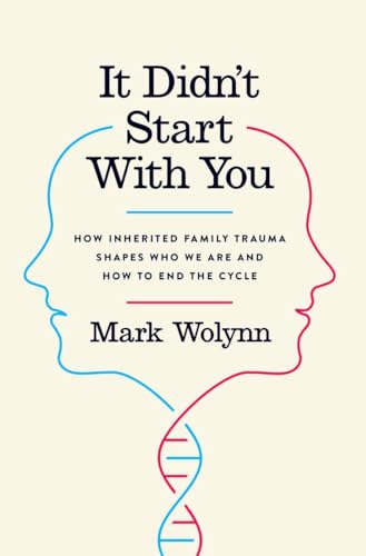 Stock image for It Didn't Start with You: How Inherited Family Trauma Shapes Who We Are and How to End the Cycle for sale by HPB Inc.