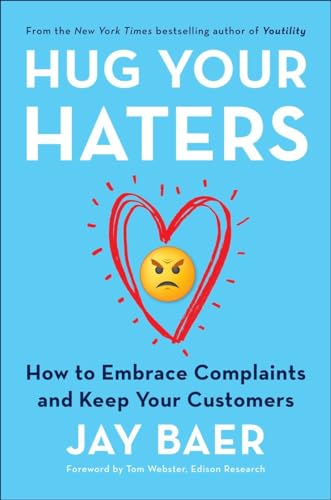 Stock image for Hug Your Haters: How to Embrace Complaints and Keep Your Customers for sale by BooksRun