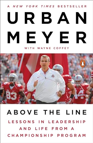 9781101980729: Above the Line: Lessons in Leadership and Life from a Championship Program