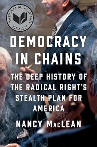 Stock image for Democracy in Chains: The Deep History of the Radical Right's Stealth Plan for America (ISBN:9781101980965) for sale by beat book shop