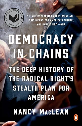 9781101980972: Democracy in Chains: The Deep History of the Radical Right's Stealth Plan for America