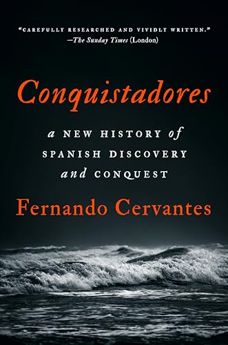 Stock image for Conquistadores: A New History of Spanish Discovery and Conquest for sale by Half Price Books Inc.