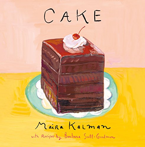 9781101981542: Cake: Maira Kalman