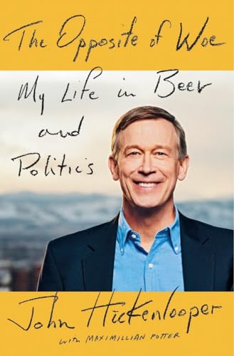 Beispielbild fr The Opposite of Woe: My Life in Beer and Politics zum Verkauf von Wonder Book