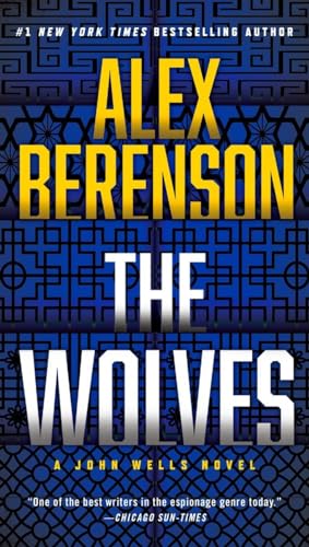The Wolves (A John Wells Novel) - Berenson, Alex