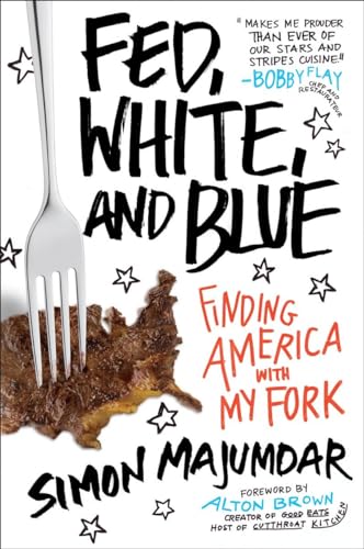 Stock image for Fed, White, and Blue: Finding America with My Fork for sale by Wonder Book