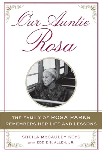 Beispielbild fr Our Auntie Rosa: The Family of Rosa Parks Remembers Her Life and Lessons zum Verkauf von SecondSale