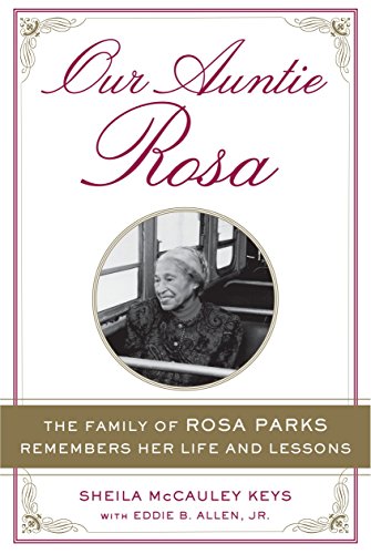 Imagen de archivo de Our Auntie Rosa: The Family of Rosa Parks Remembers Her Life and Lessons a la venta por SecondSale