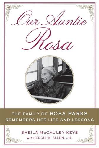 Stock image for Our Auntie Rosa: The Family of Rosa Parks Remembers Her Life and Lessons for sale by SecondSale