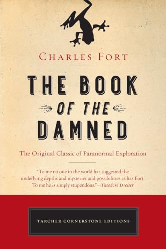 Imagen de archivo de The Book of the Damned: The Original Classic of Paranormal Exploration (Cornerstone Editions) a la venta por SecondSale