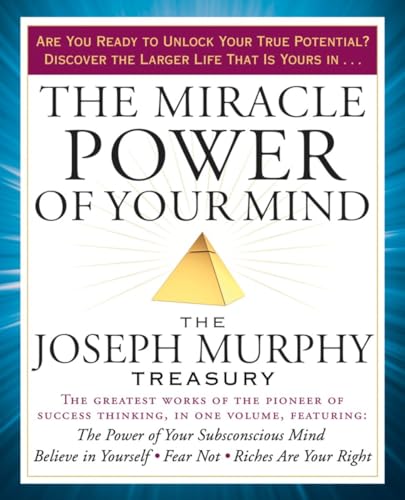 Stock image for The Miracle Power of Your Mind: The Joseph Murphy Treasury for sale by HPB-Emerald