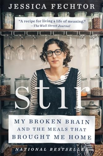 Beispielbild fr Stir: My Broken Brain and the Meals That Brought Me Home zum Verkauf von BooksRun