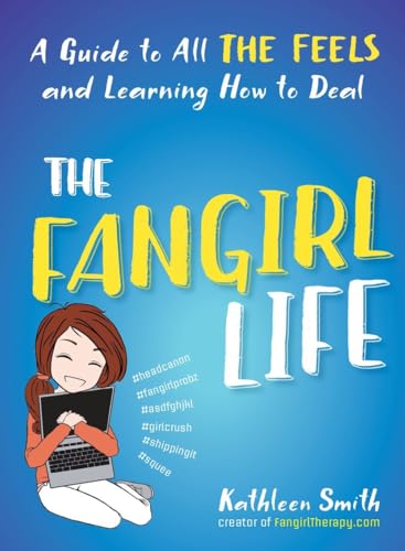 Beispielbild fr The Fangirl Life: A Guide to All the Feels and Learning How to Deal zum Verkauf von SecondSale