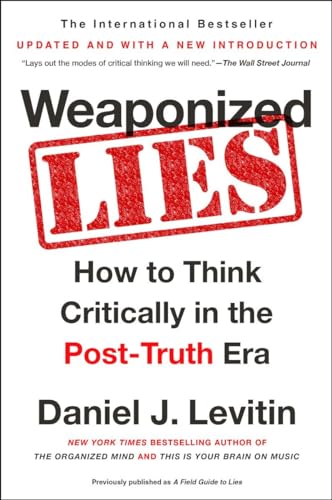 Stock image for Weaponized Lies: How to Think Critically in the Post-Truth Era for sale by Goodwill