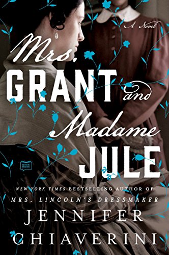 9781101983836: Mrs. Grant And Madame Jule: A Novel