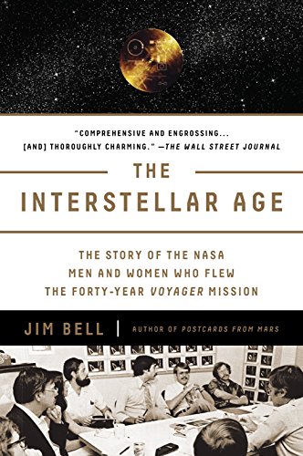 Stock image for The Interstellar Age: The Story of the NASA Men and Women Who Flew the Forty-Year Voyager Mission for sale by Half Price Books Inc.